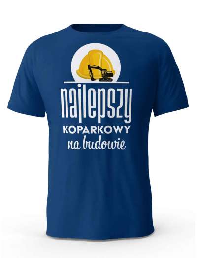 Koszulka Najlepszy Koparkowy Na Świecie, T-shirt Męski, Prezent