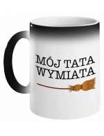 Kubek Magiczny Mój Tata Wymiata, Kubek dla Taty