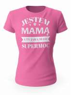 Koszulka Jestem Mamą a Ty Jaką Masz Supermoc, T-shirt Damski