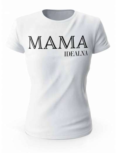 Koszulka Idealna Mama, T-shirt na Dzień Mamy