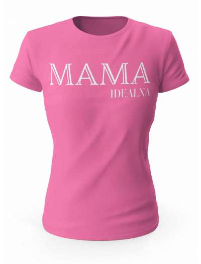 Koszulka Idealna Mama, T-shirt na Dzień Mamy