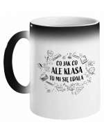 Kubek Magiczny, Co Jak Co Ale Klasa To Mi Się Udała, Prezent