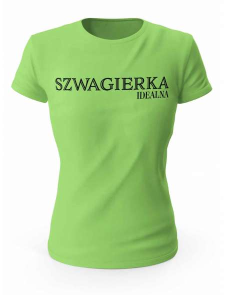 Koszulka Idealna Szwagierka, T-shirt Dla Szwagierki