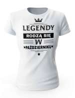 Koszulka Damska, Legendy Rodzą Się w Październiku, Prezent Dla Kobiety