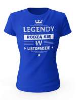 Koszulka Damska, Legendy Rodzą Się w Listopadzie, Prezent Dla Kobiety