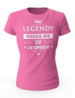 Koszulka Damska, Legendy Rodzą Się w Listopadzie, Prezent Dla Kobiety