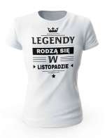 Koszulka Damska, Legendy Rodzą Się w Listopadzie, Prezent Dla Kobiety