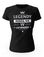 Koszulka Damska, Legendy Rodzą Się w Listopadzie, Prezent Dla Kobiety