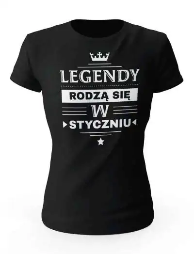 Koszulka Damska, Legendy Rodzą Się w Styczniu, Prezent Dla Kobiety