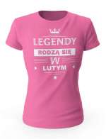 Koszulka Damska, Legendy Rodzą Się w Lutym, Prezent Dla Kobiety