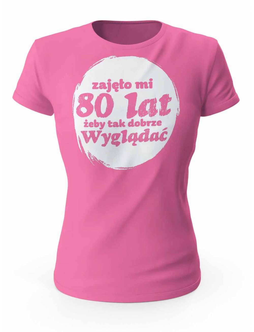 Koszulka Zajęło Mi 80 Lat Żeby Tak Wyglądać, T-shirt Dla Kobiety