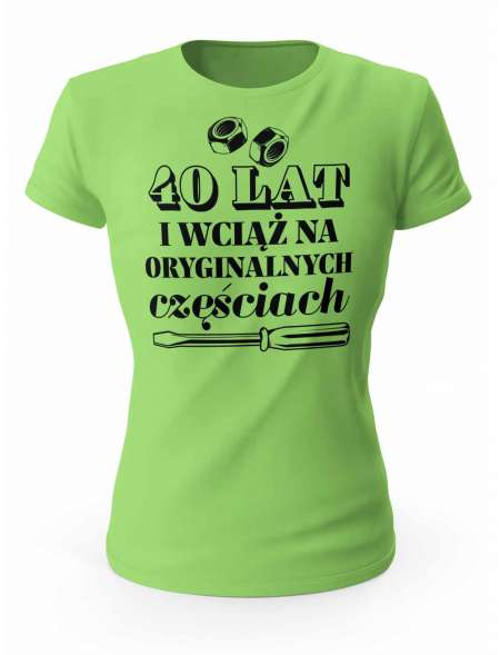 Koszulka na 40 urodziny, T-shirt Dla Kobiety 