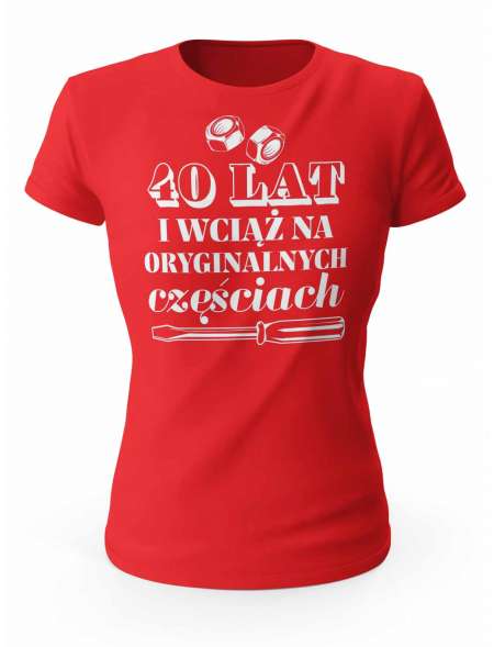 Koszulka na 40 urodziny, T-shirt Dla Kobiety 