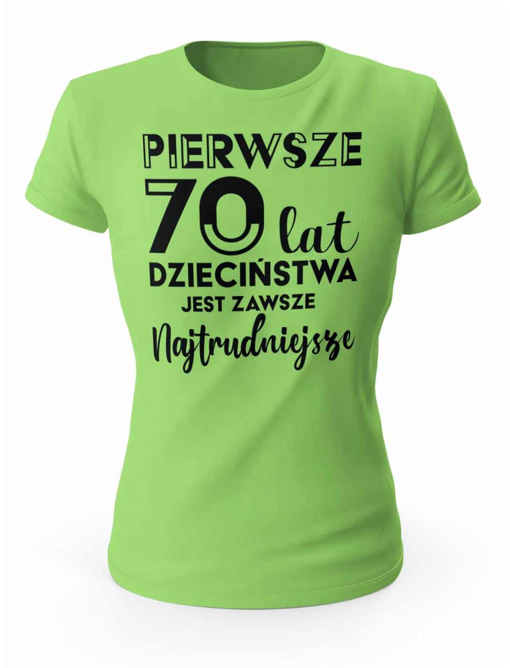 Koszulka Pierwsze 70 lat Dzieciństwa, T-shirt Dla Kobiety