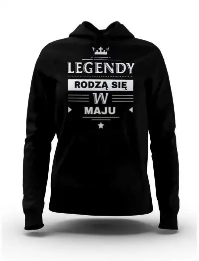Bluza Damska, Legendy Rodzą Się w Maju, Prezent Dla Kobiety