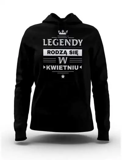 Bluza Damska, Legendy Rodzą Się w Kwietniu, Prezent Dla Kobiety