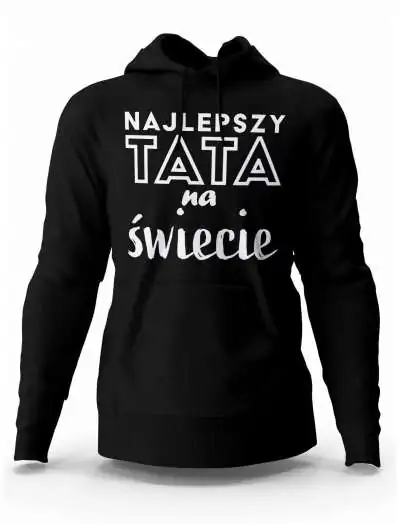 Bluza Męska z Kapturem, Bluza Najlepszy Tata, Dla Taty