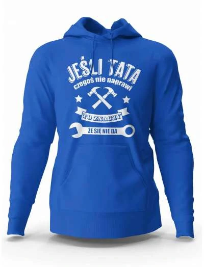 Bluza Męska, Jeśli Tata Tego Nie Naprawi , Prezent Dla Mężczyzny