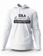 Bluza Męska z Kapturem, Bluza Siła Masa Tacierzyństwo, Dla Taty