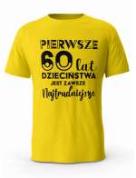 Koszulka Pierwsze 60 lat Dzieciństwa, T-shirt Dla Mężczyzny