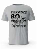 Koszulka Pierwsze 60 lat Dzieciństwa, T-shirt Dla Mężczyzny