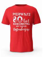 Koszulka Pierwsze 80 lat Dzieciństwa, T-shirt Dla Mężczyzny