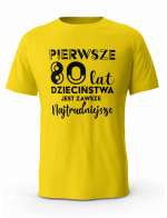 Koszulka Pierwsze 80 lat Dzieciństwa, T-shirt Dla Mężczyzny