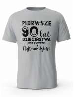 Koszulka Pierwsze 90 lat Dzieciństwa, T-shirt Dla Mężczyzny