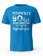 Koszulka Pierwsze 90 lat Dzieciństwa, T-shirt Dla Mężczyzny
