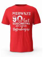Koszulka Pierwsze 90 lat Dzieciństwa, T-shirt Dla Mężczyzny