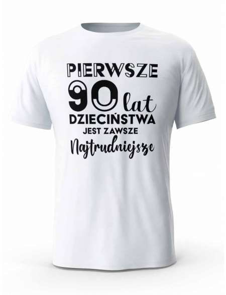 Koszulka Pierwsze 90 lat Dzieciństwa, T-shirt Dla Mężczyzny
