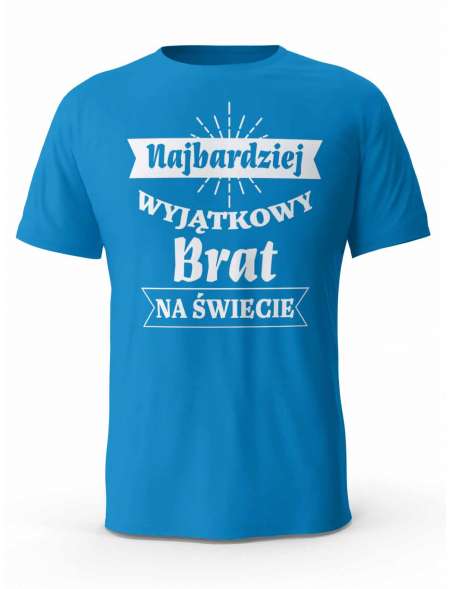 Koszulka Najbardziej Wyjątkowy Brat na Świecie, T-shirt dla Brata