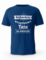 Koszulka Najbardziej Wyjątkowy Tata na Świecie, T-shirt dla Taty