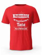 Koszulka Najbardziej Wyjątkowy Tata na Świecie, T-shirt dla Taty