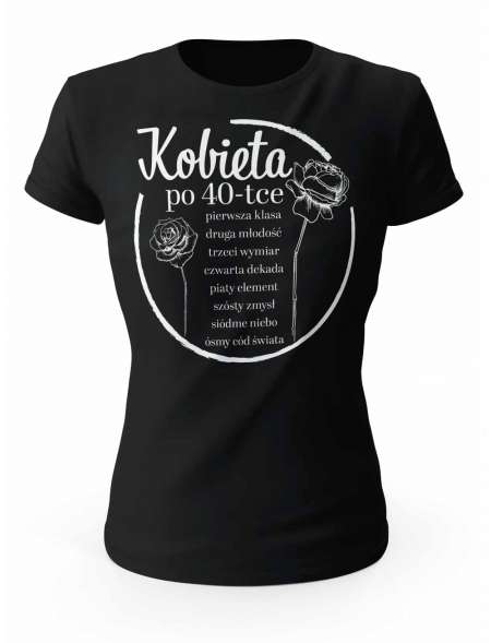 Koszulka Damska Kobieta po 40-tce, T-shirt Dla Kobiety