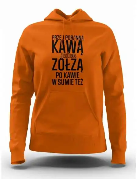 Bluza Damska, Przed Poranną Kawą Jestem Zołzą, Prezent Dla Kobiety
