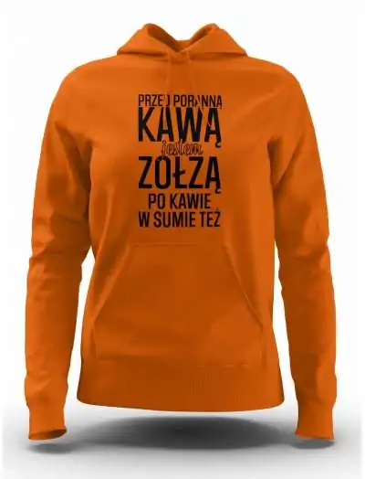 Bluza Damska, Przed Poranną Kawą Jestem Zołzą, Prezent Dla Kobiety