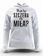 Bluza Damska, Mam Być Szczera Czy Miła?, Prezent Dla Kobiety