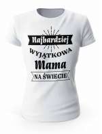 Koszulka Damska, Najbardziej Wyjątkowa Mama, Prezent Dla Mamy