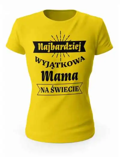 Koszulka Damska, Najbardziej Wyjątkowa Mama, Prezent Dla Mamy