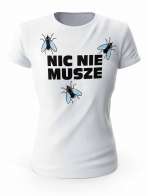 Koszulka Damska, Nic nie muszę, Prezent Dla Kobiety