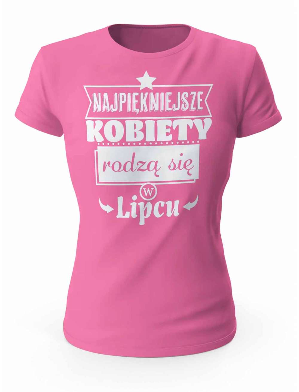 Koszulka Damska,Najpiękniejsze Kobiety rodzą się w Lipcu, Prezent Dla Kobiety