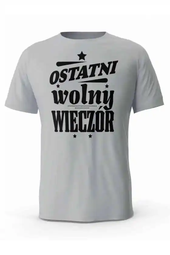 Koszulka Męska, Ostatni Wolny Wieczór, Prezent Dla Mężczyzny