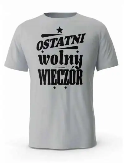 Koszulka Męska, Ostatni Wolny Wieczór, Prezent Dla Mężczyzny