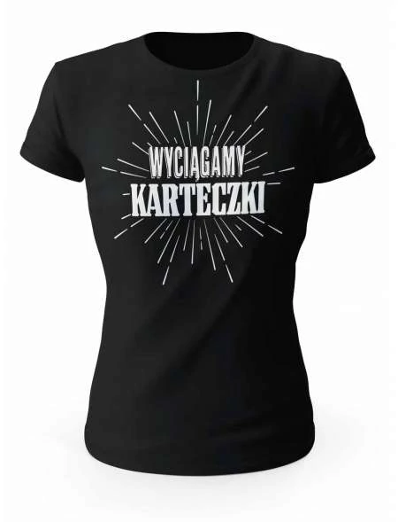 Koszulka Damska, Wyciągamy Karteczki, Prezent Dla Kobiety