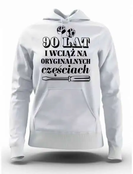 Bluza Damska, 90 Lat I Wciąż na Oryginalnych Częściach, Prezent Dla Kobiety