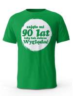 Koszulka Zajęło Mi 90 Lat Żeby Tak Wyglądać, T-shirt Dla Mężczyzny