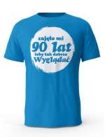 Koszulka Zajęło Mi 90 Lat Żeby Tak Wyglądać, T-shirt Dla Mężczyzny