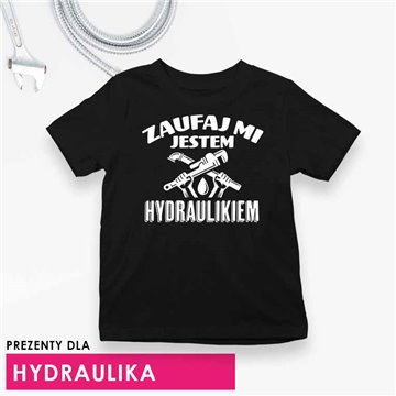 Prezenty dla hydraulika | Koszulka dla hydraulika z napisem